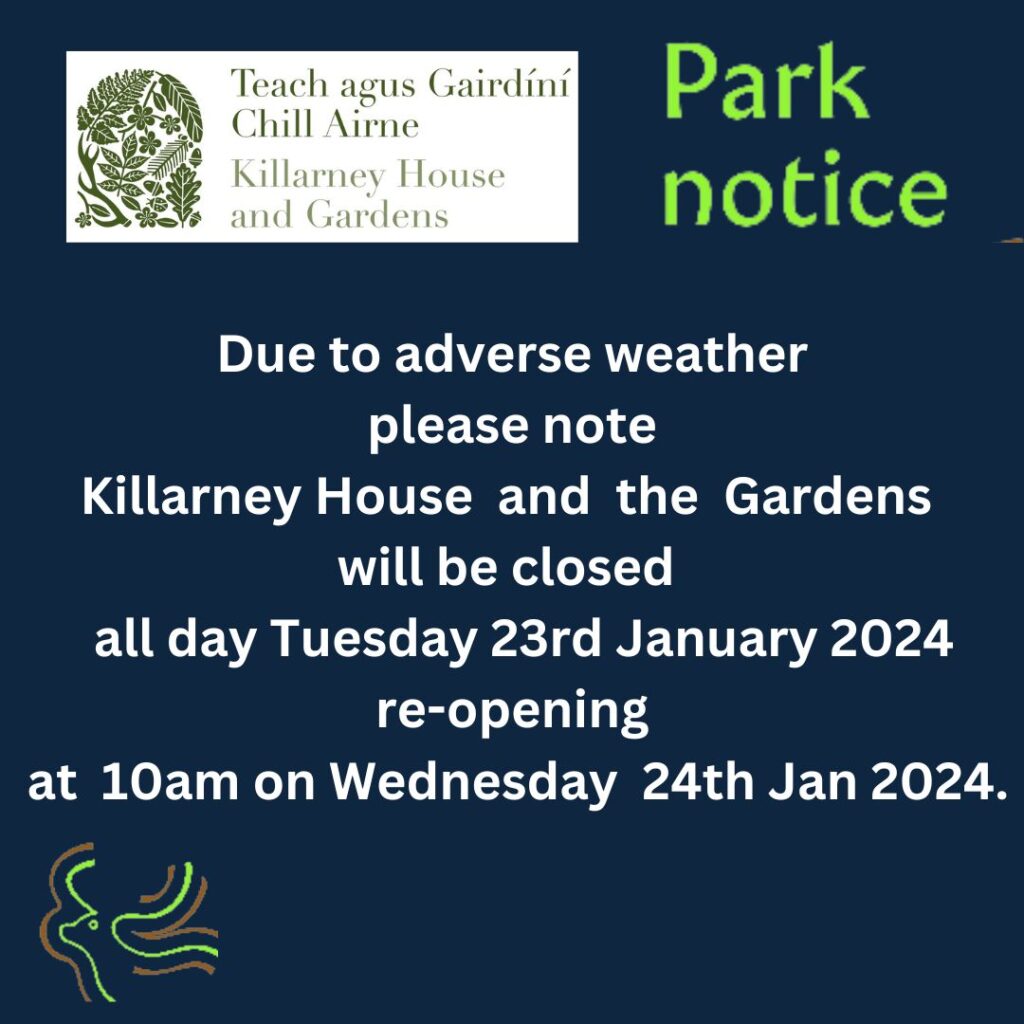 Park Notice: Closure of Killarney House & Gardens 23 January 2024